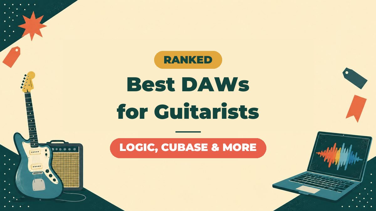 Best DAWs for Guitarists Ranked | What to Choose for Home Recording