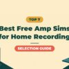 Best Free Amp Simulators