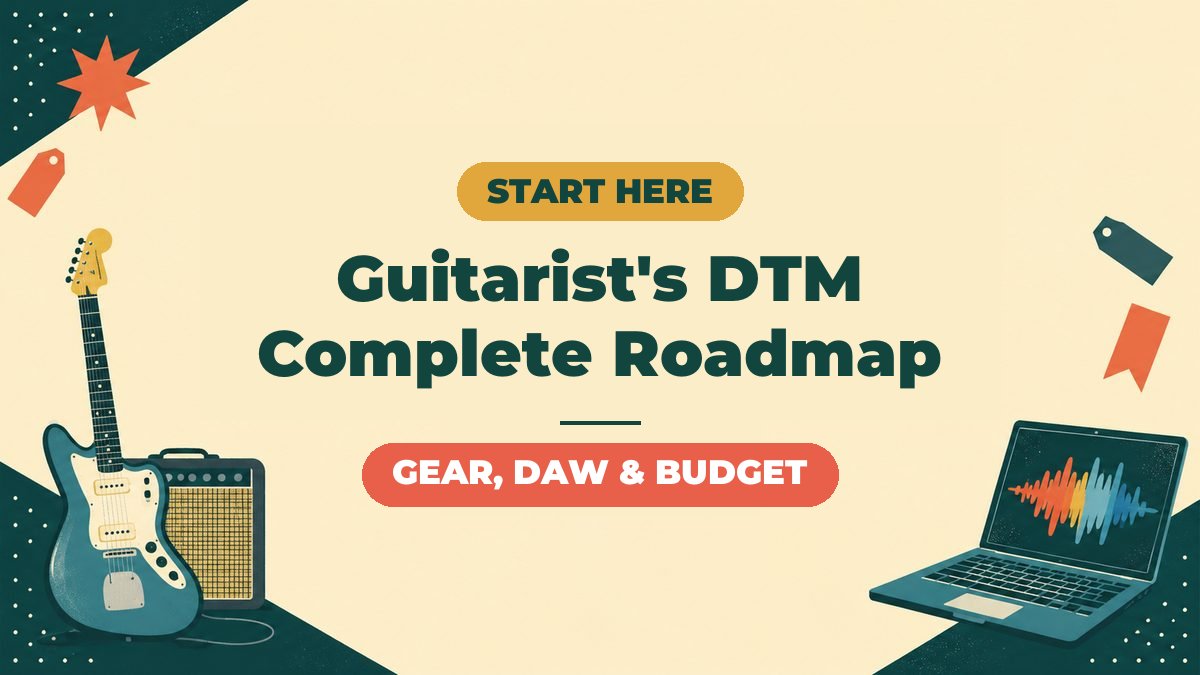 The Complete Roadmap for Guitarists Starting DTM | Gear, PC, DAW, Amp Sims and Budget Plans