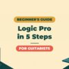 Logic Pro Beginner's Guide | From Initial Setup to Exporting a Song in 5 Steps (for Guitarists)