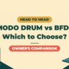 MODO DRUM vs BFD3 | Which Suits Band Home Recording? A Comparison from an Owner of Both